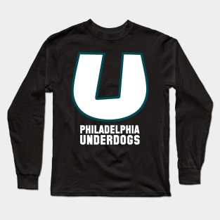 Philadelphia Underdogs (Black Variant) Long Sleeve T-Shirt